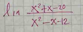 ln  (x^2+x-20)/x^2-x-12 