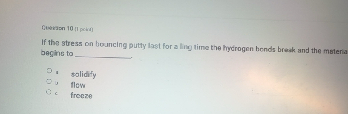 Solved: If the stress on bouncing putty last for a ling time the ...