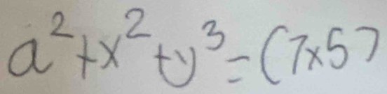 a^2+x^2+y^3=(7* 5)