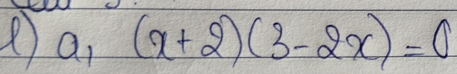 a_1(x+2)(3-2x)=0