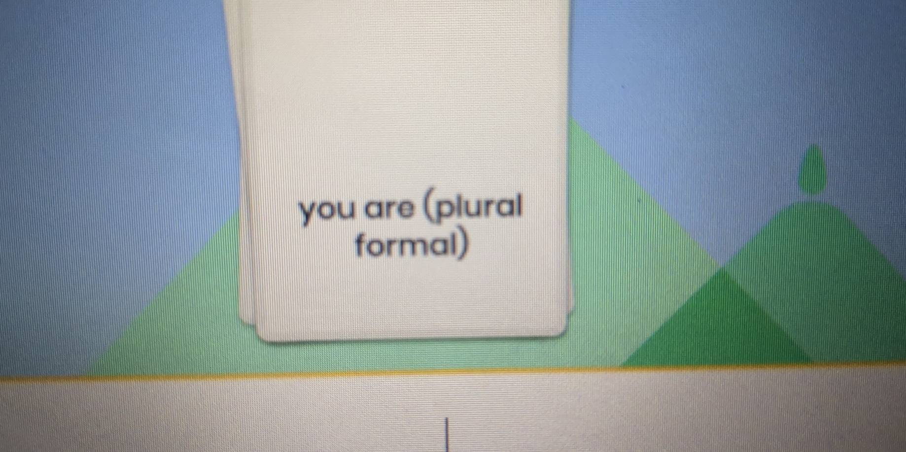 you are (plural 
formal)