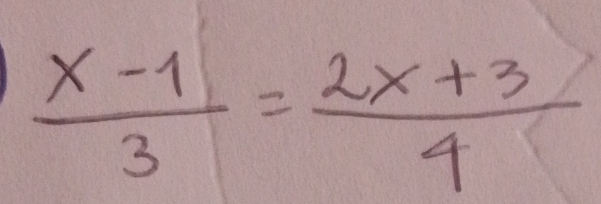  (x-1)/3 = (2x+3)/4 