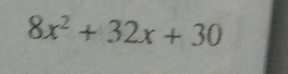 8x^2+32x+30