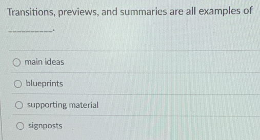 Solved: Transitions, previews, and summaries are all examples of ...