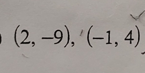 (2,-9),'(-1,4)