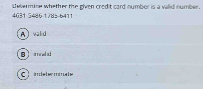 Solved: Determine whether the given credit card number is a valid ...