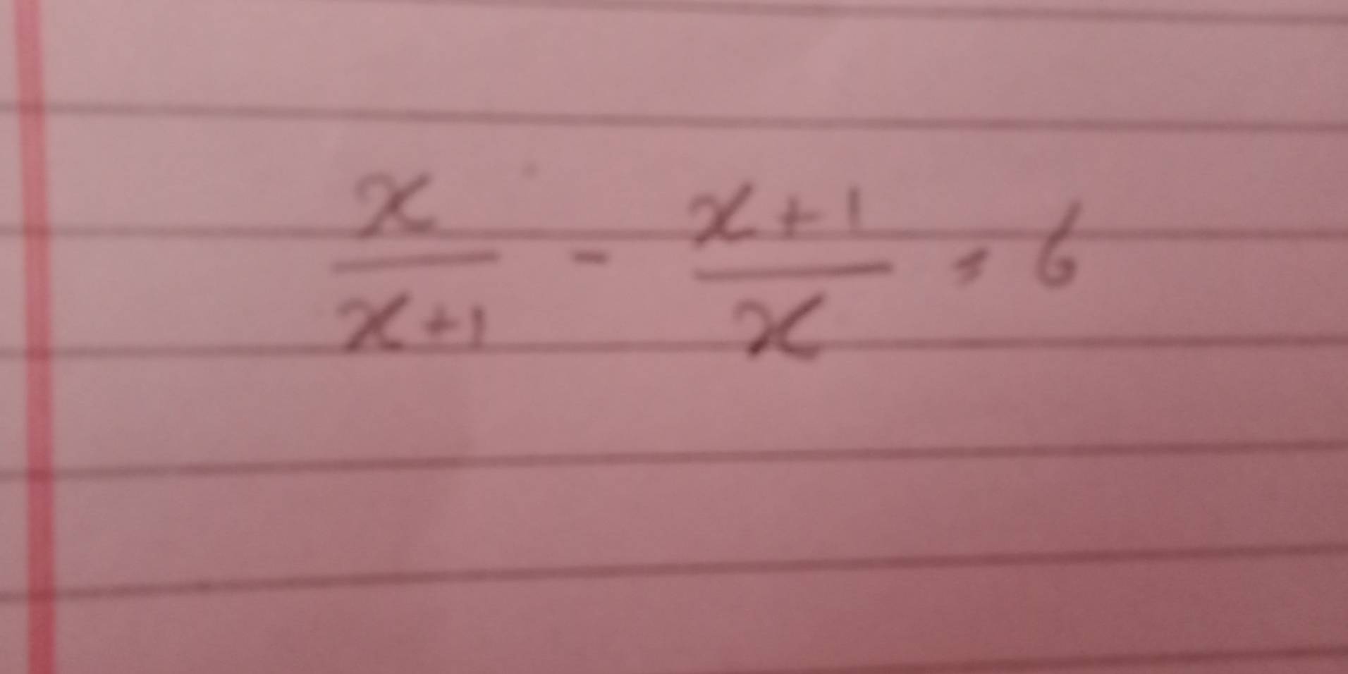  x/x+1 - (x+1)/x =6