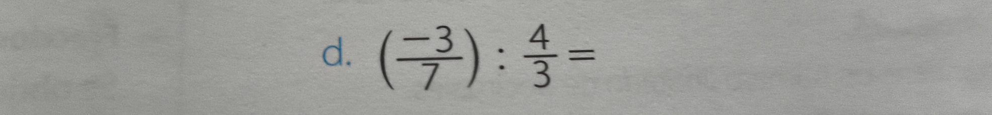 ( (-3)/7 ): 4/3 =