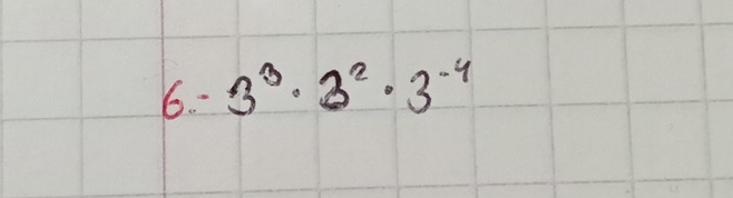 6- 3^3· 3^2· 3^(-4)