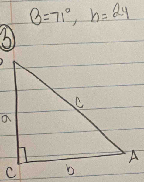 B=71°, b=24
3