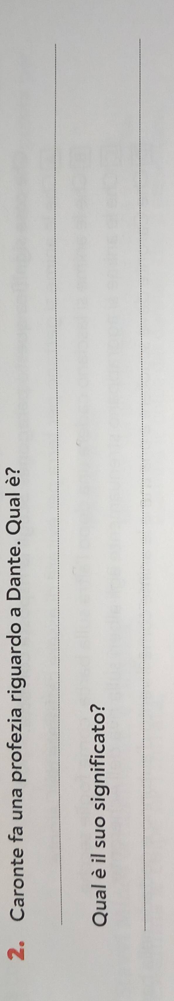 Caronte fa una profezia riguardo a Dante. Qual è? 
_ 
Qual è il suo significato? 
_