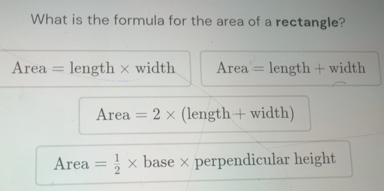 Solved: What is the formula for the area of a rectangle? Area = length ...