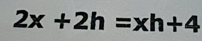 2x+2h=xh+4