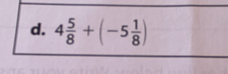 4 5/8 +(-5 1/8 )