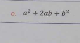 a^2+2ab+b^2