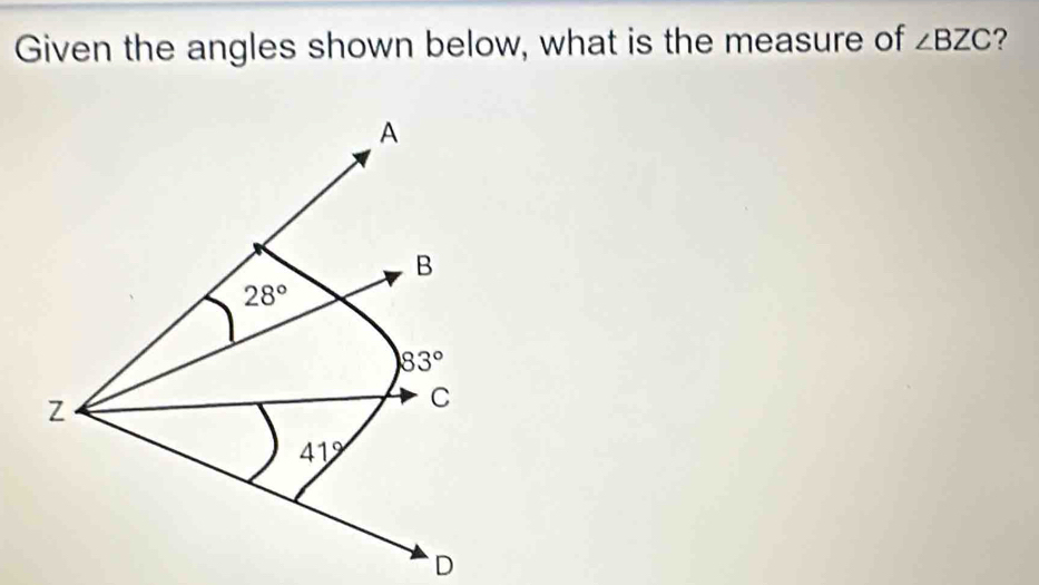 Given the angles shown below, what is the measure of ∠ BZC ?
D