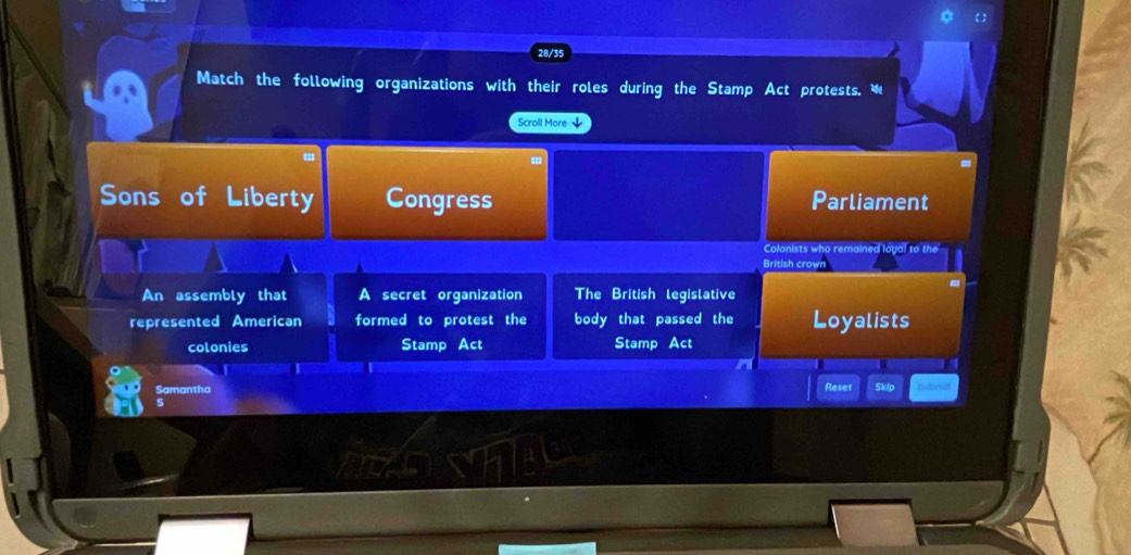 28/35
Match the following organizations with their roles during the Stamp Act protests. *
Scroil More ↓
Sons of Liberty Congress Parliament
Colonists who remained loyal to the
British crow
An assembly that A secret organization The British legislative
represented American formed to protest the body that passed the Loyalists
colonies Stamp Act Stamp Act
Reset a