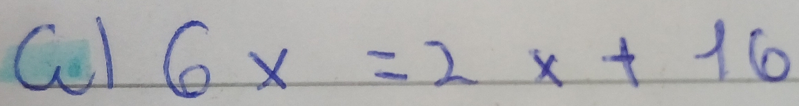 Col 6x=2x+16