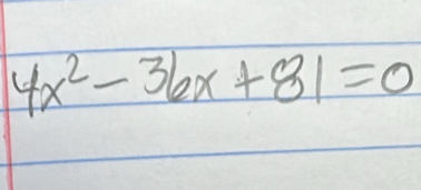 4x^2-36x+81=0