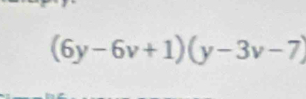 (6y-6v+1)(y-3v-7)