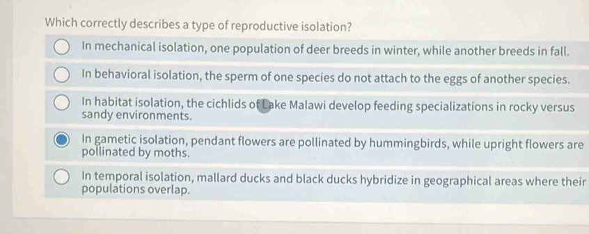 Solved: Which correctly describes a type of reproductive isolation? In ...