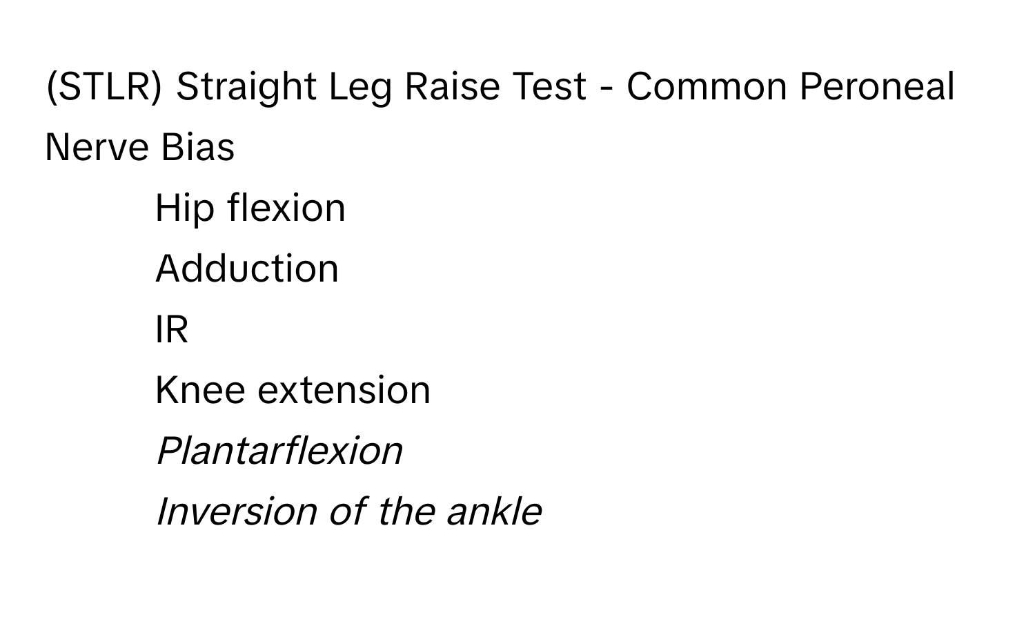 Solved: (STLR) Straight Leg Raise Test - Common Peroneal Nerve Bias ...