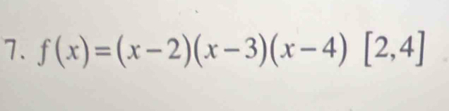 f(x)=(x-2)(x-3)(x-4)[2,4]