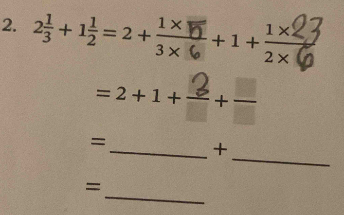 +½=2+÷2+1+÷
=2+1+=+−
_ 
= 
_+ 
_ 
=