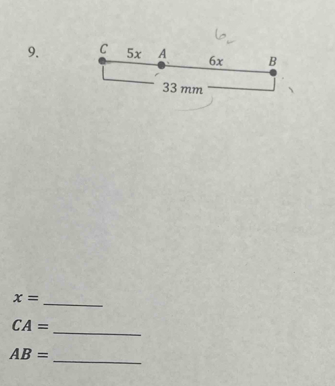 C 5x A 6x B
33 mm
x=
_ 
_
CA=
_
AB=