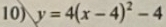 y=4(x-4)^2-4