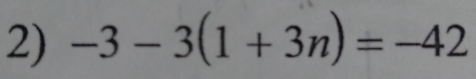 -3-3(1+3n)=-42