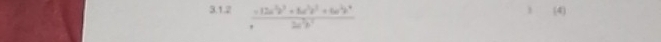  (-12a^2b^3+8a^2b^2+6a^2b^4)/2a^2b^4 
(4)