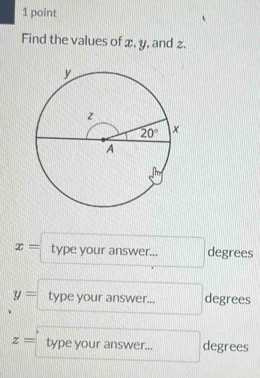 Find the values of x, y, and z.
x= type your answer... degrees
y= type your answer... degrees
z= type your answer... degrees