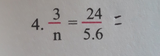  3/n = 24/5.6 =