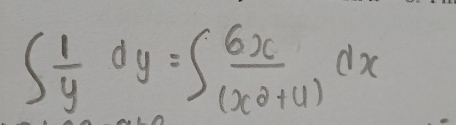 ∈t  1/y dy=∈t  6x/(x^2+4) dx