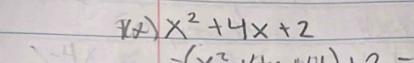 theta 2) x^2+4x+2
(x^2,1)