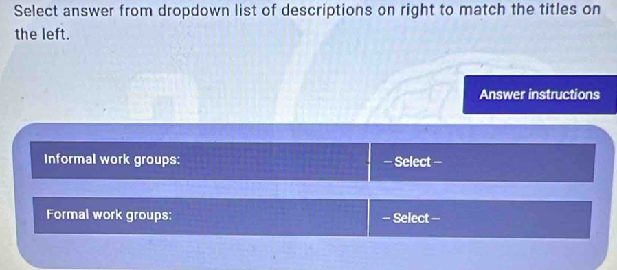 Solved: Select answer from dropdown list of descriptions on right to ...