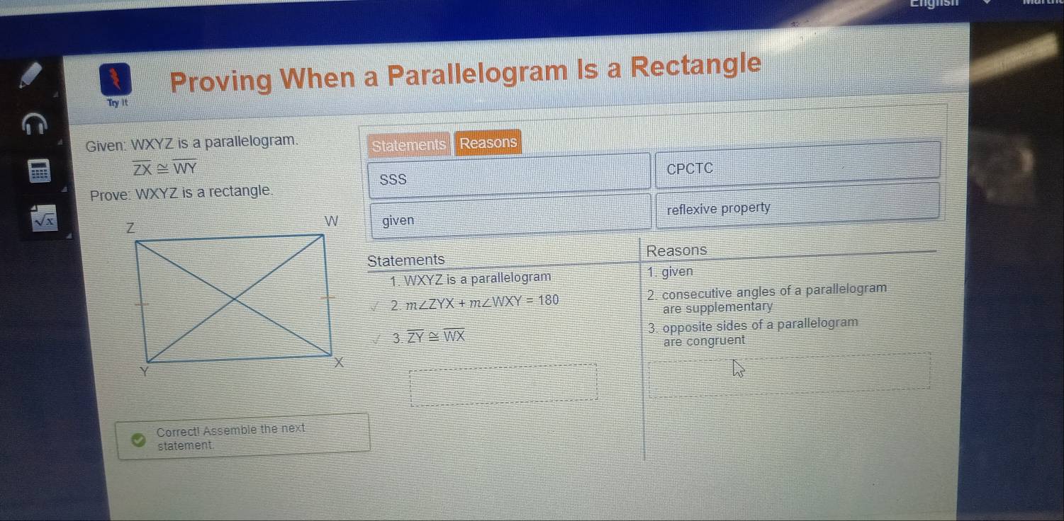 Solved: Proving When a Parallelogram Is a Rectangle Try it Given: WXYZ ...