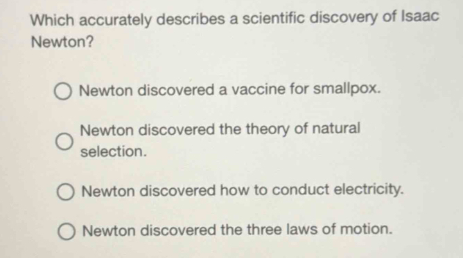 Solved: Which accurately describes a scientific discovery of Isaac ...