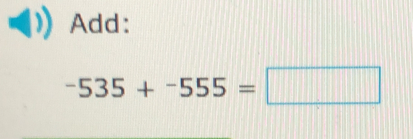 Add:
-535+-555=□