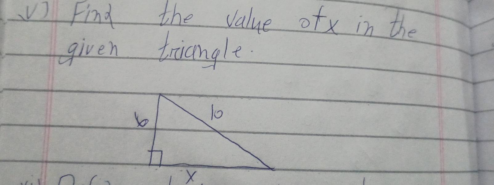 Find the value ofx in the 
given triangle