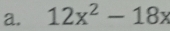 12x^2-18x