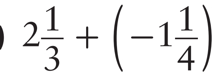 2 1/3 +(-1 1/4 )