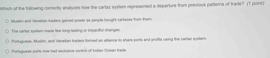 Solved: Which of the following correctly analyzes how the cartaz system ...