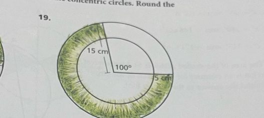 cntric circles. Round the
19.