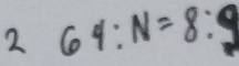 2 64:N=8 :