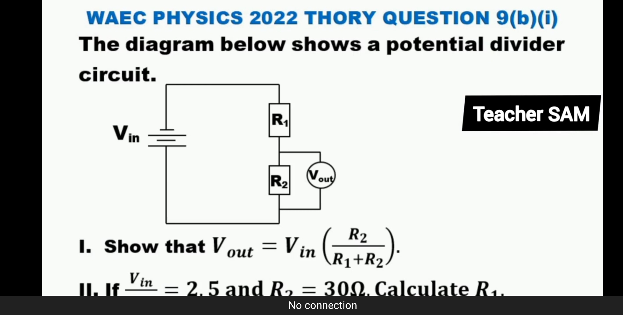 Solved: WAEC PHYSICS 2022 THORY QUESTION 9(b)(i) The diagram below ...