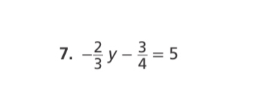 - 2/3 y- 3/4 =5