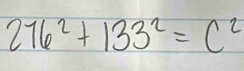 276^2+133^2=C^2