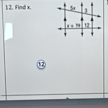 Find x. 
⑫